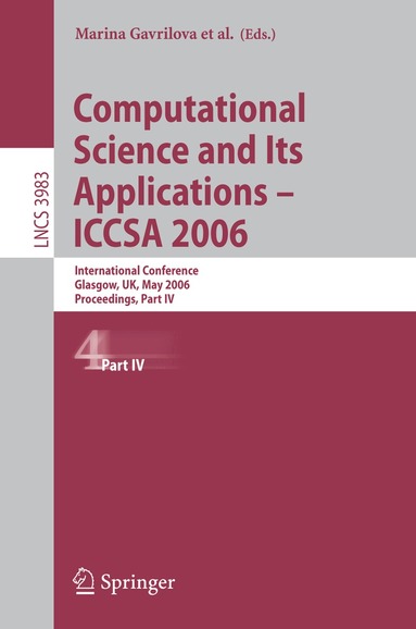 Osvaldo Gervasi, Vipin Kumar, C.J. Kenneth Tan, David Taniar, Antonio Laganà, Youngsong Mun, Hyunseung Choo - Computational Science and Its Applications - ICCSA 2006, Häftad