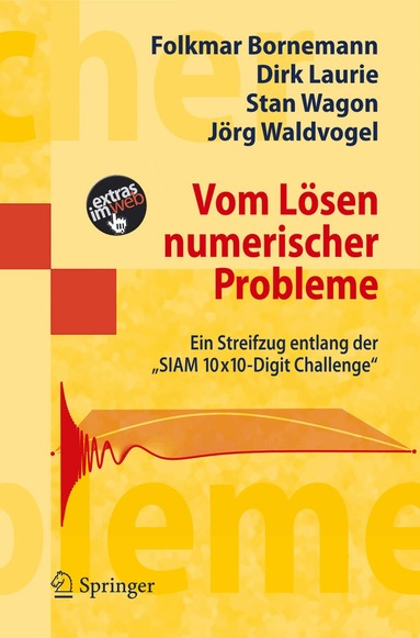 Folkmar Bornemann, Dirk Laurie, Stan Wagon, Jörg Waldvogel - Vom Lösen numerischer Probleme, Häftad