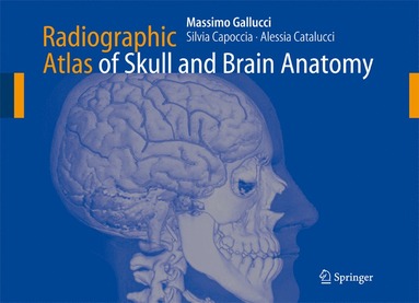 bokomslag Radiographic Atlas of Skull and Brain Anatomy