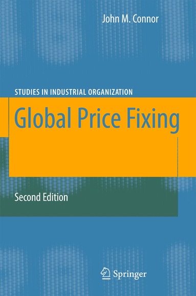 John M. Connor - Global Price Fixing, Inbunden