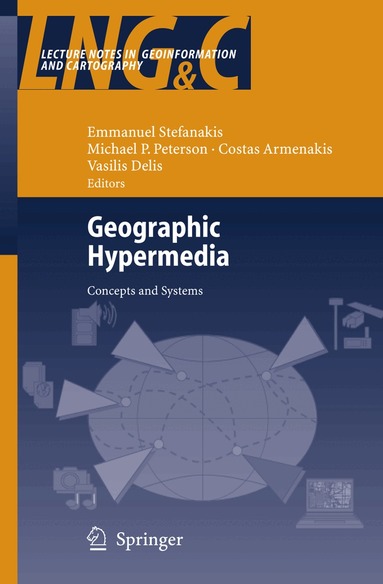 Emmanuel Stefanakis, Michael P Peterson, Costas Armenakis, Vasilis Delis - Geographic Hypermedia, Inbunden