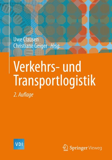 Axel Vastag, Uwe Clausen, Christiane Geiger - Verkehrs- und Transportlogistik, Inbunden