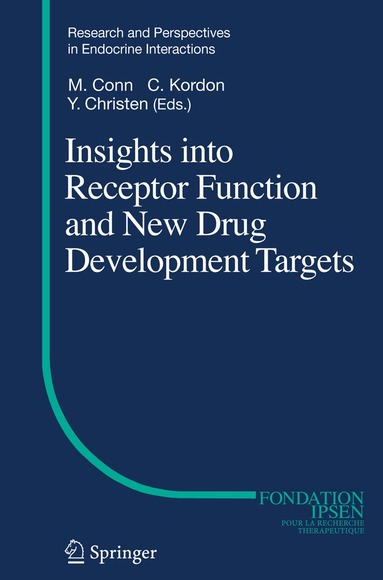 P. Michael Conn, Claude Kordon - Insights into Receptor Function and New Drug Development Targets, Inbunden