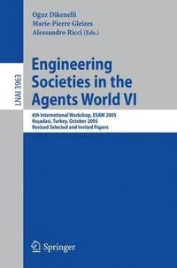 bokomslag Engineering Societies in the Agents World VI