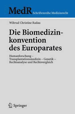 Die Biomedizinkonvention des Europarates 1