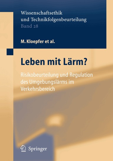 M. Kloepfer, B. Griefahn, A.M. Kaniowski, G. Klepper, S. Lingner, G. Steinebach, H.B. Weyer, P. Wysk - Leben mit Lärm?, Inbunden