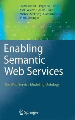 Enabling Semantic Web Services 1