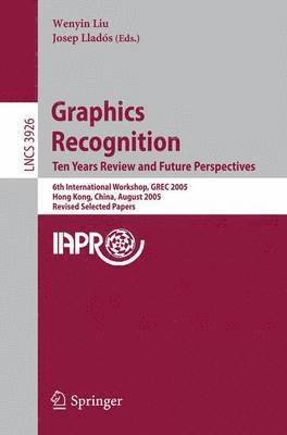 Graphics Recognition. Ten Years Review and Future Perspectives 1
