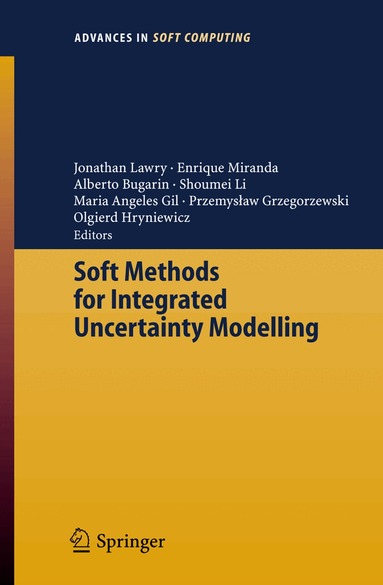 Jonathan Lawry, Enrique Miranda, Alberto Bugarin, Shoumei Li, Maria Angeles Gil, Przemyslaw Grzegorzewski, Olgierd Hryniewicz - Soft Methods for Integrated Uncertainty Modelling, Häftad