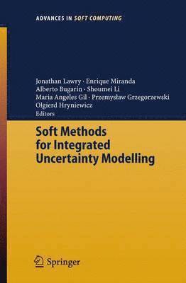 bokomslag Soft Methods for Integrated Uncertainty Modelling