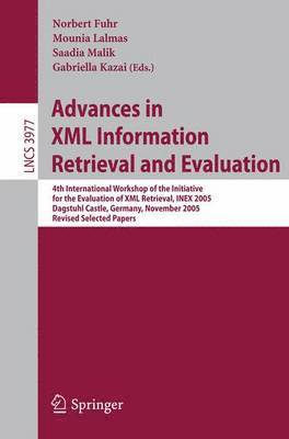 Norbert Fuhr, Mounia Lalmas, Saadia Malik, Gabriella Kazai - Advances in XML Information Retrieval and Evaluation, Häftad