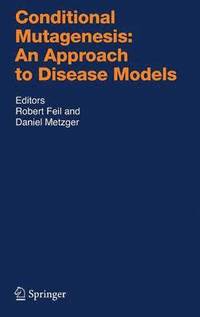 bokomslag Conditional Mutagenesis: An Approach to Disease Models