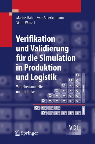 Markus Rabe, Sven Spieckermann, Sigrid Wenzel - Verifikation und Validierung für die Simulation in Produktion und Logistik, Häftad