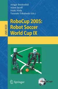 bokomslag RoboCup 2005: Robot Soccer World Cup IX