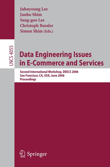 Juhnyoung Lee, Junho Shim, Sang-goo Lee, Christoph Bussler, Simon Shim - Data Engineering Issues in E-Commerce and Services, Häftad