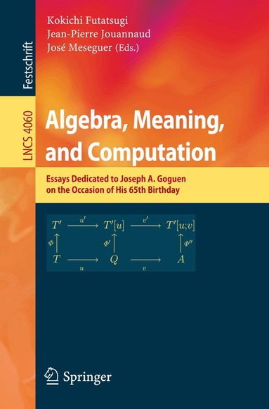 Kokichi Futatsugi, Jean-Pierre Jouannaud, José Meseguer - Algebra, Meaning, and Computation, Häftad