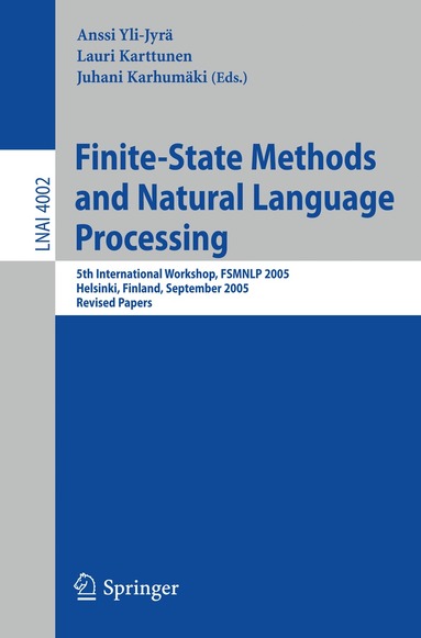 Anssi Yli-Jyrä, Lauri Karttunen, Juhani Karhumäki - Finite-State Methods and Natural Language Processing, Häftad