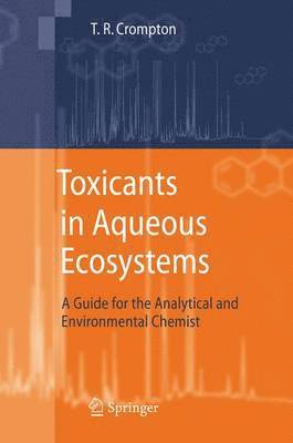 bokomslag Toxicants in Aqueous Ecosystems