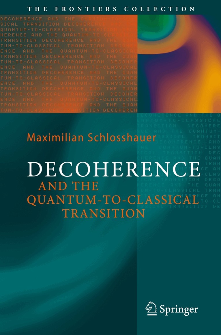 Maximilian A. Schlosshauer - Decoherence, Inbunden