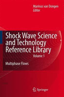 Shock Wave Science and Technology Reference Library, Vol. 1 1