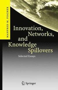 bokomslag Innovation, Networks, and Knowledge Spillovers