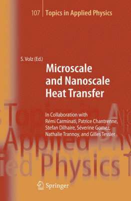 Sebastian Volz - Microscale and Nanoscale Heat Transfer, Inbunden