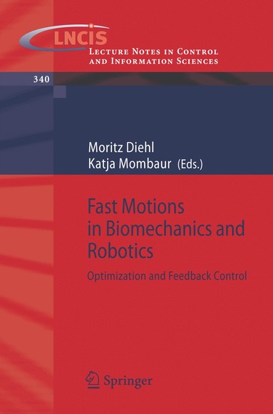Moritz Diehl, Katja Mombaur - Fast Motions in Biomechanics and Robotics, Häftad