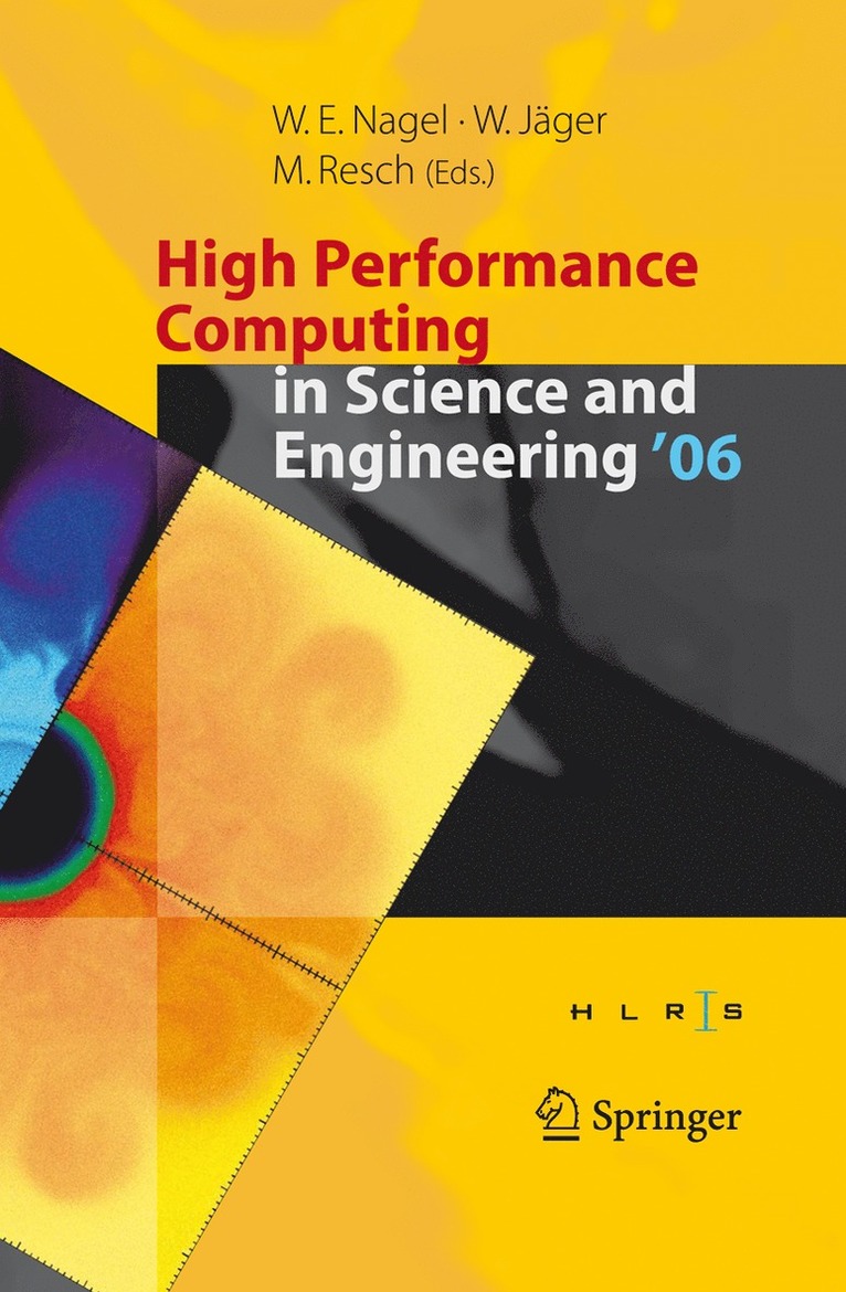 Wolfgang E. Nagel, Willi Jäger - High Performance Computing in Science and Engineering ' 06, Inbunden