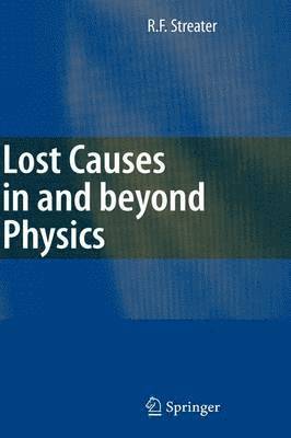 Lost Causes in and beyond Physics 1