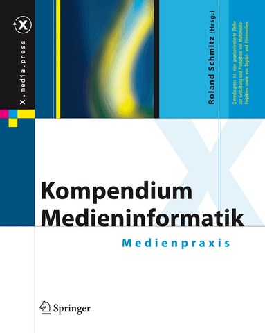 Roland Schmitz - Kompendium Medieninformatik, Inbunden