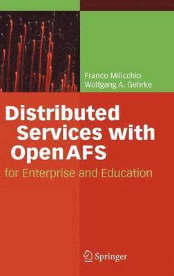 Franco Milicchio, Wolfgang Alexander Gehrke - Distributed Services with OpenAFS, Inbunden