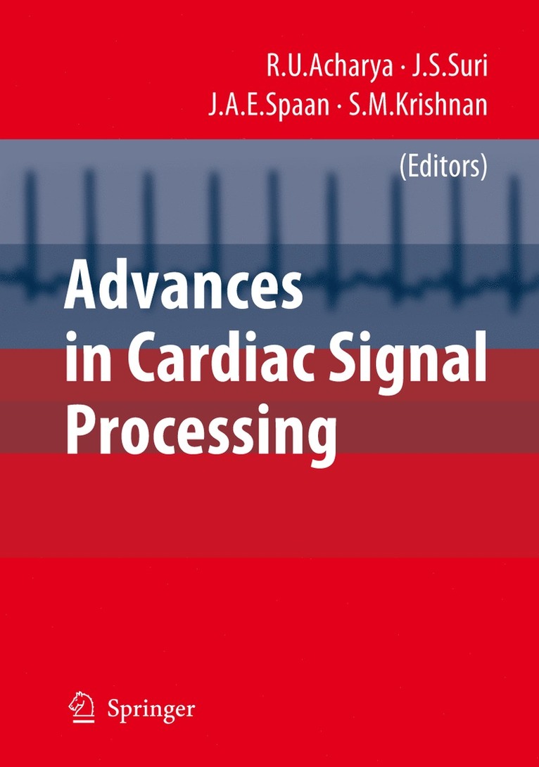 U. Rajendra Acharya, Jasjit Suri, J.A.E Spaan, Shankar M. Krishnan, Jasjit S. Suri, Rajendra U. Acharya - Advances in Cardiac Signal Processing, Inbunden