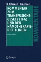 bokomslag Kommentar zum Transfusionsgesetz (TFG) und den Hämotherapie-Richtlinien