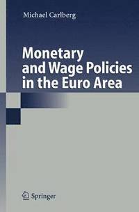 bokomslag Monetary and Wage Policies in the Euro Area