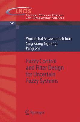 Fuzzy Control and Filter Design for Uncertain Fuzzy Systems 1