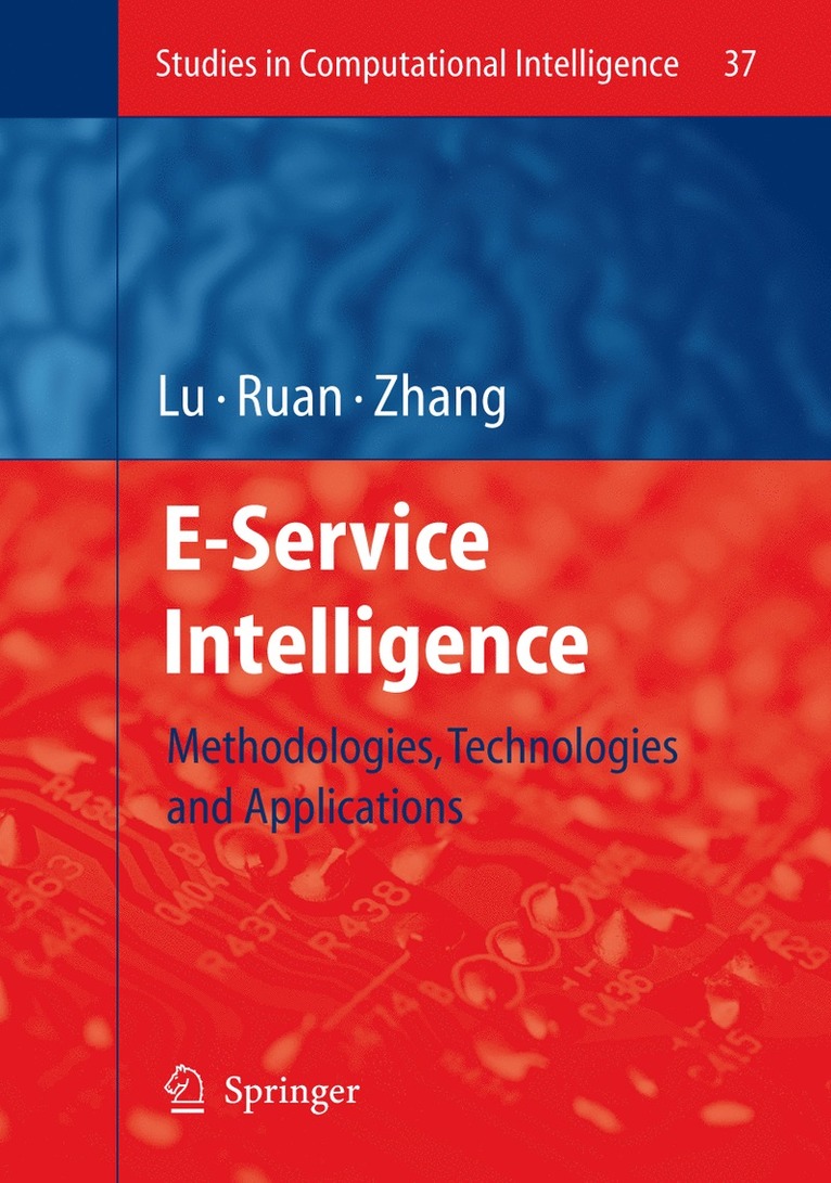 Jie Lu, Da Ruan, Guangquan Zhang - E-Service Intelligence, Inbunden