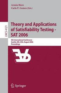 bokomslag Theory and Applications of Satisfiability Testing - SAT 2006
