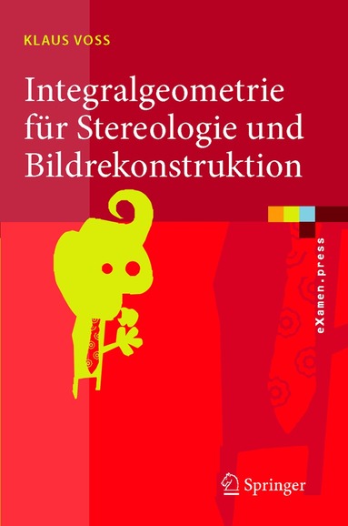 Klaus Voss - Integralgeometrie für Stereologie und Bildrekonstruktion, Häftad