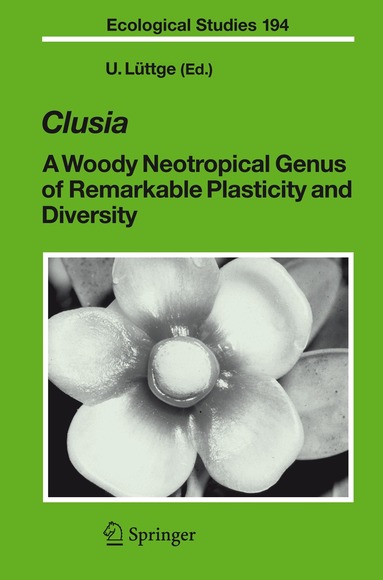 Ulrich Lüttge - Clusia, Inbunden