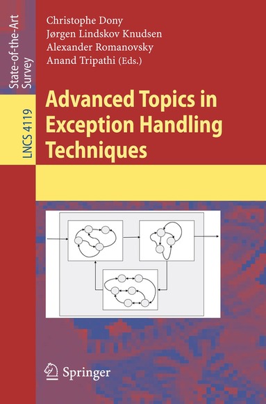 Christophe Dony, Jorgen Lindskov Knudsen, Alexander Romanovsky, Anand Tripathi - Advanced Topics in Exception Handling Techniques, Häftad