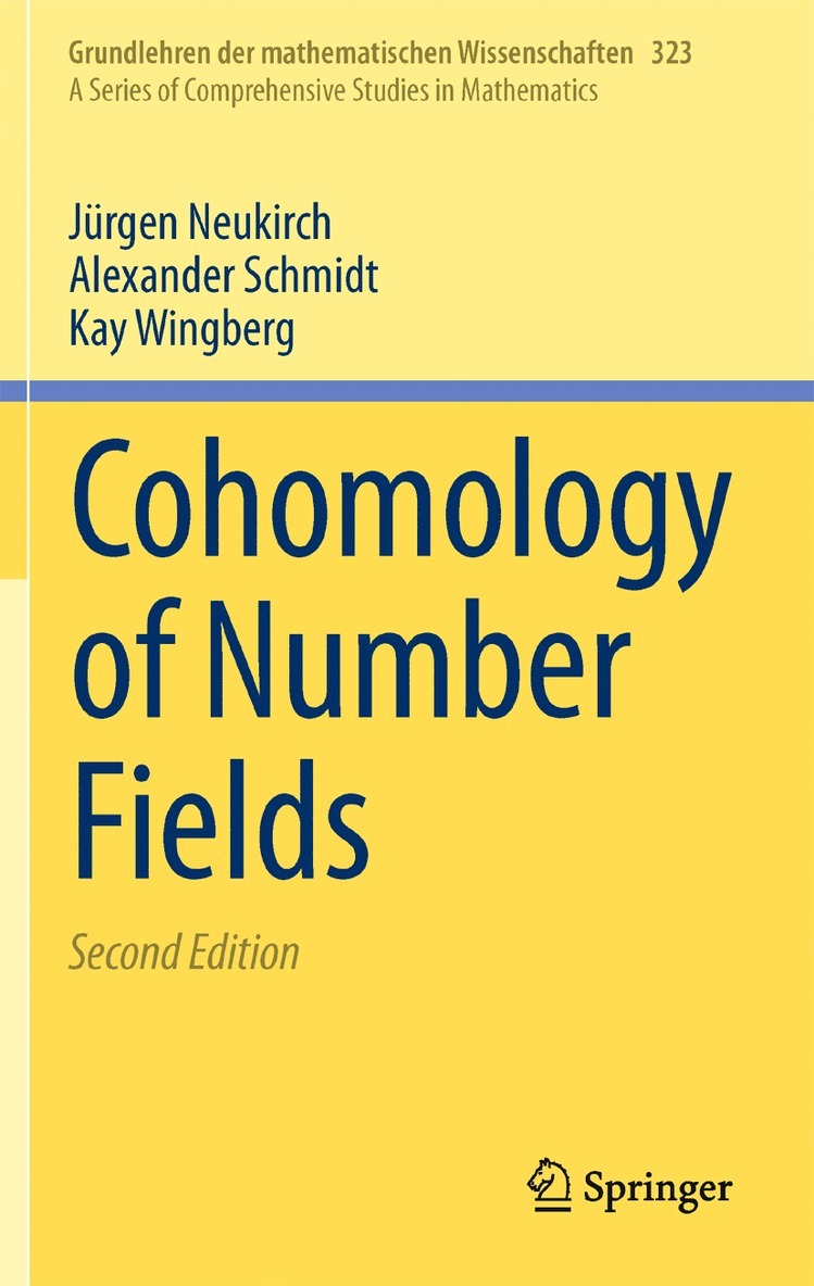 Jürgen Neukirch, Alexander Schmidt, Kay Wingberg - Cohomology of Number Fields, Inbunden
