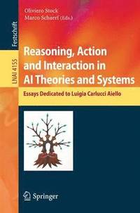 bokomslag Reasoning, Action and Interaction in AI Theories and Systems