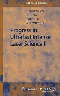 bokomslag Progress in Ultrafast Intense Laser Science II