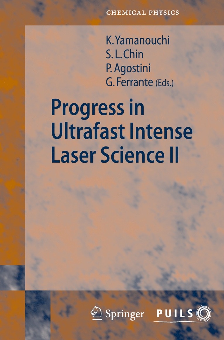 Progress in Ultrafast Intense Laser Science II 1