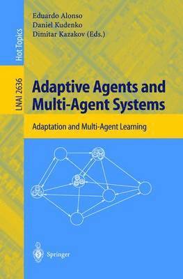 Adaptive Agents and Multi-Agent Systems 1