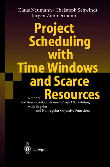 Klaus Neumann, Christoph Schwindt, Jürgen Zimmermann - Project Scheduling with Time Windows and Scarce Resources, Inbunden