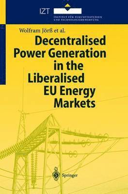 bokomslag Decentralised Power Generation in the Liberalised EU Energy Markets