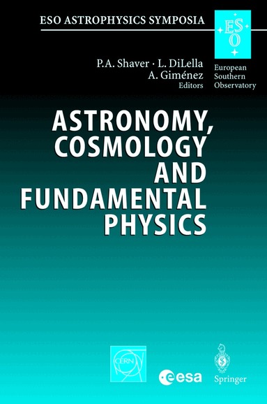 Peter A. Shaver, Luigi Lella, Alvaro Gimenez - Astronomy, Cosmology and Fundamental Physics, Inbunden