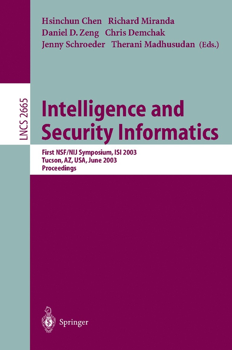 Hsinchun Chen, Richard Miranda, Daniel D. Zeng, Chris Demchak, Therani Madhusudan - Intelligence and Security Informatics, Häftad