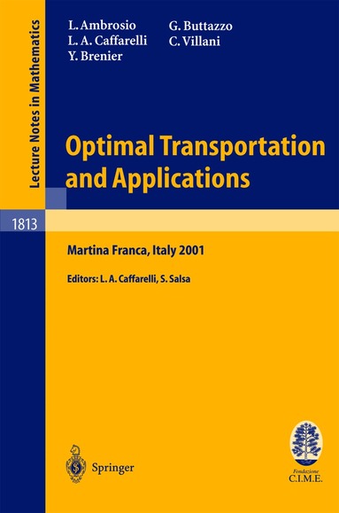 Luigi Ambrosio, Luis A. Caffarelli, Yann Brenier, Giuseppe Buttazzo, Cédric Villani, Luis A. Caffarelli, Sandro Salsa - Optimal Transportation and Applications, Häftad